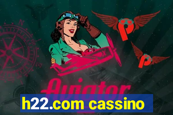 h22.com cassino